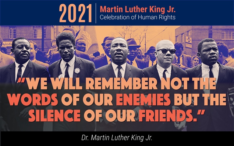 Contains the quote from MLK Jr: "We will remember not the words of our enemies but the silence of our friends."